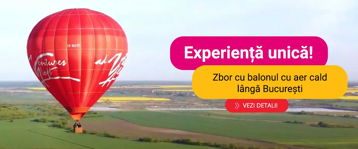 Experimenteaza zborul cu balonul cu aer cald langa Bucuresti